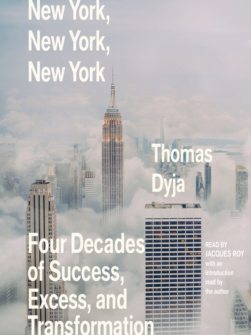 Title details for New York, New York, New York by Thomas Dyja - Wait list